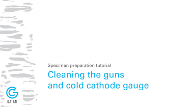 Cleaning the guns and cold cathode gauge