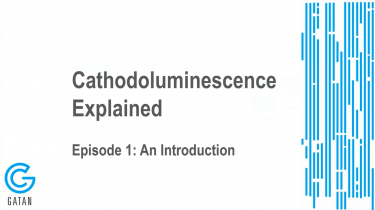 Cathodoluminescence Explained.  Episode 1:  An Introduction